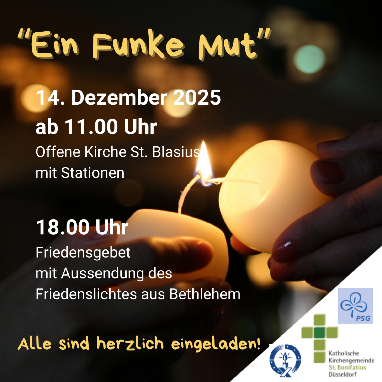 “EIN FUNKE MUT” - Offene Kirche St. Blasius und Aussendung des Friedenslichtes aus Bethlehem (c) kath. Kirchengemeinde St. Bonifatius Düsseldorf “EIN FUNKE MUT” - Offene Kirche St. Blasius und Aussendung des Friedenslichtes aus Bethlehem (c) kath. Kirchengemeinde St. Bonifatius Düsseldorf