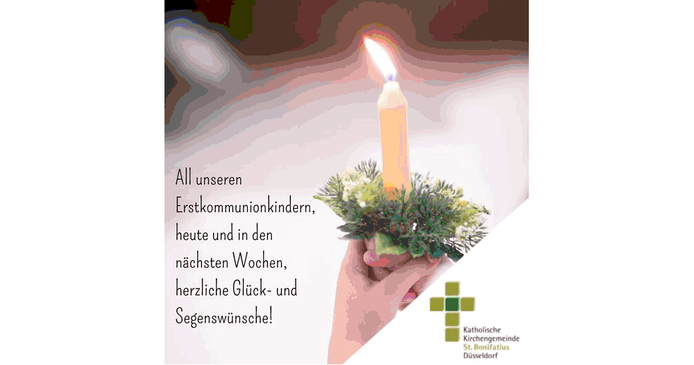 Kommuniongratulation (c) kath. Kirchengeminde St. Bonifatius Düsseldorf